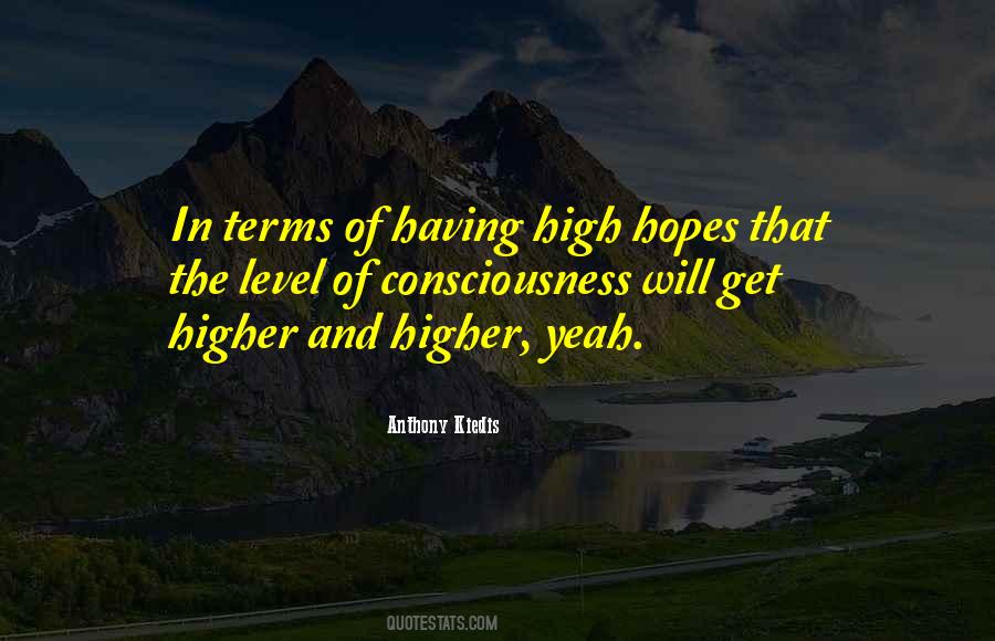 Quotes About High Hopes #1463725
