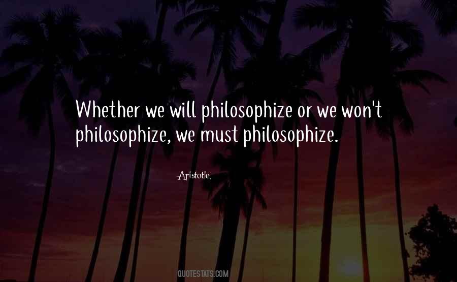 Philosophize Quotes #1132237