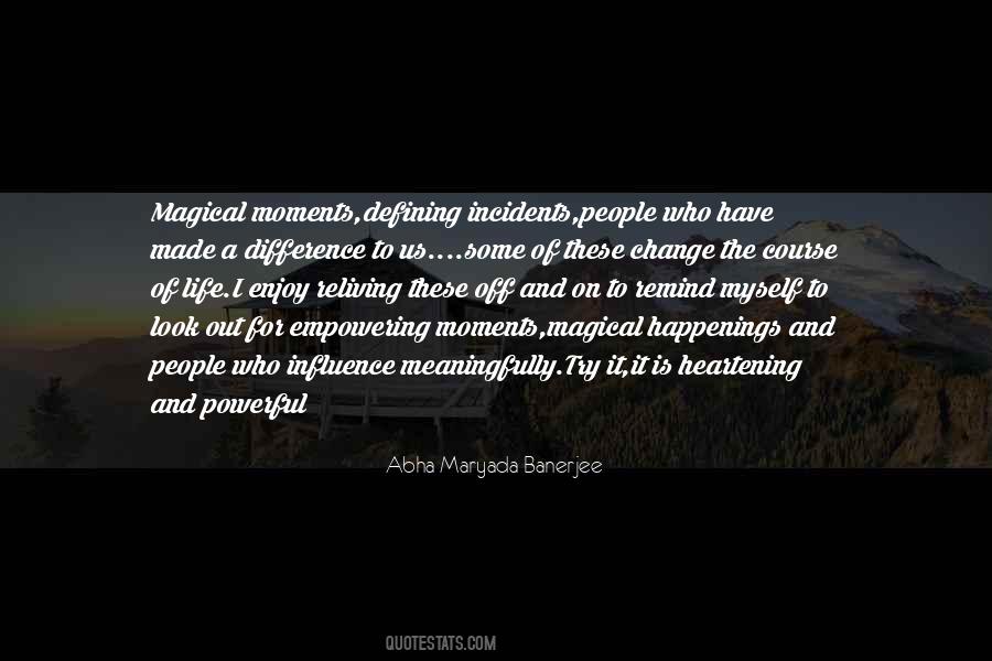 Quotes About Magical Moments #728279
