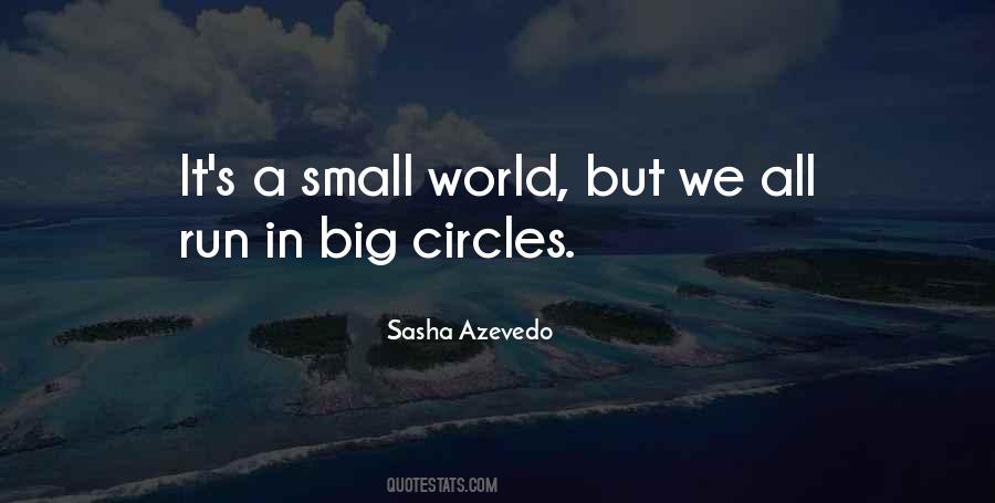 Quotes About Small Circles #936667