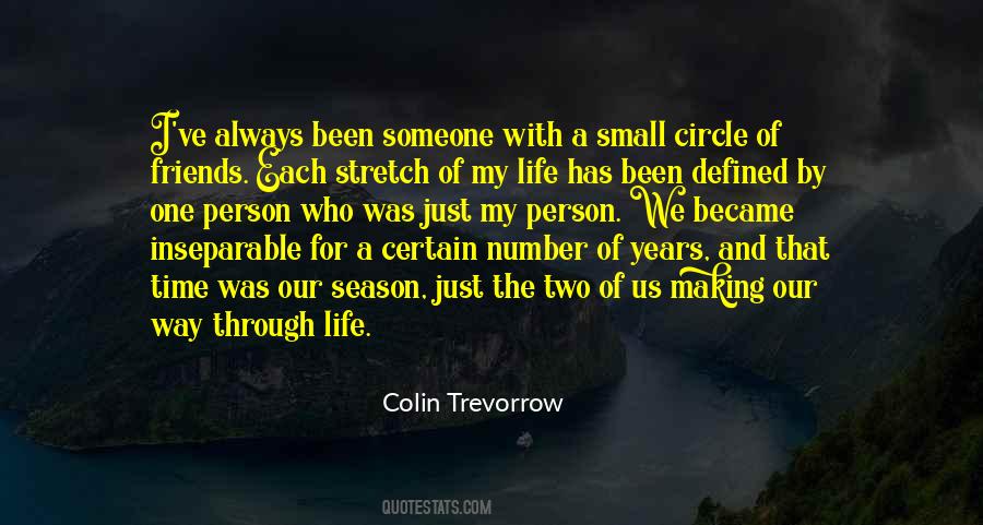 Quotes About Small Circle Of Friends #1617941