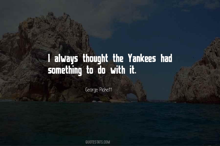 Pickett's Quotes #372378