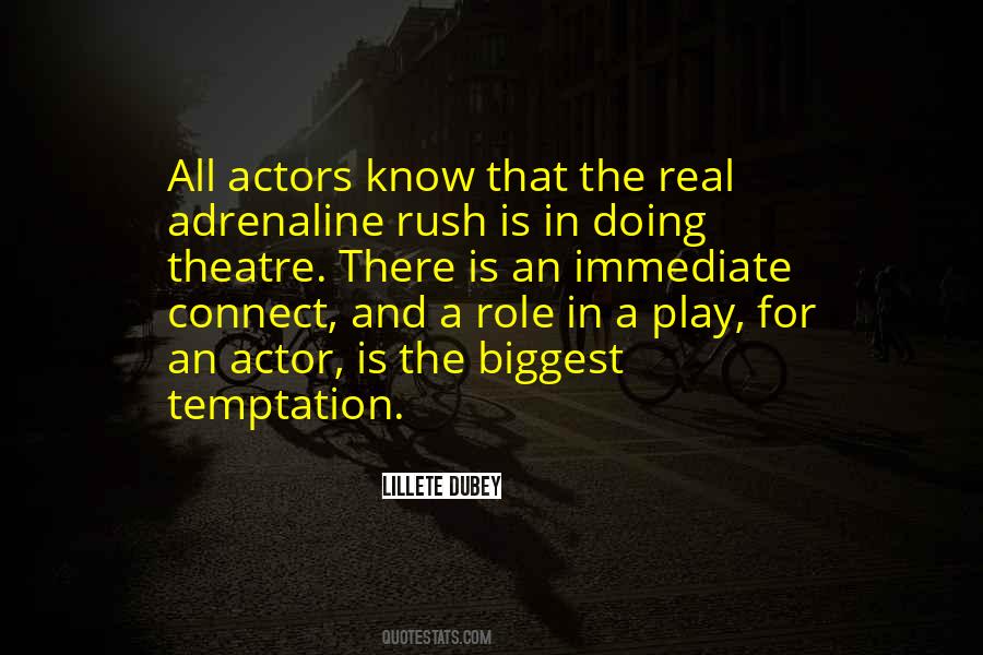 Quotes About Theatre Actors #1009437