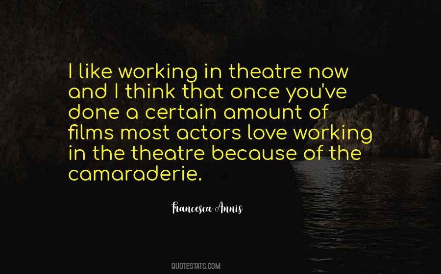 Quotes About Theatre Actors #1283065