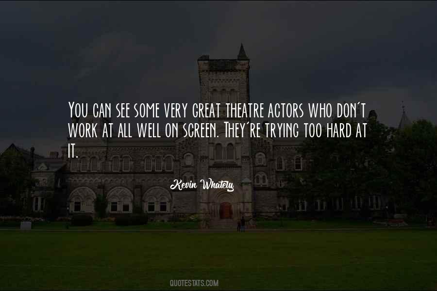 Quotes About Theatre Actors #1644672