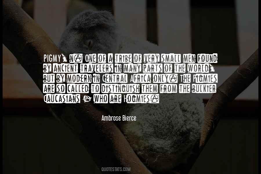 Pigmy Quotes #1785954