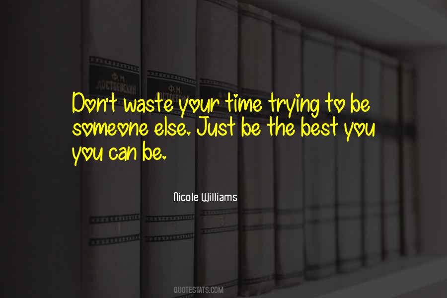 Quotes About Trying To Be Someone Else #1637429
