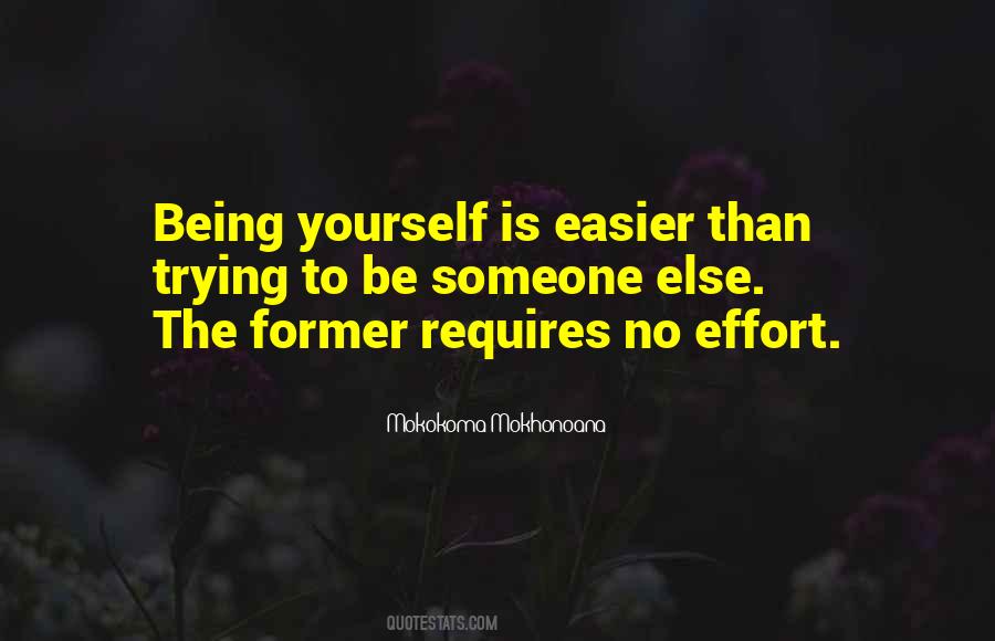 Quotes About Trying To Be Someone Else #243439