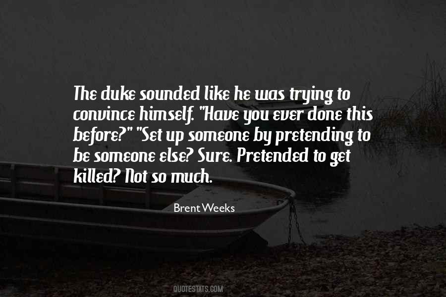 Quotes About Trying To Be Someone Else #385012