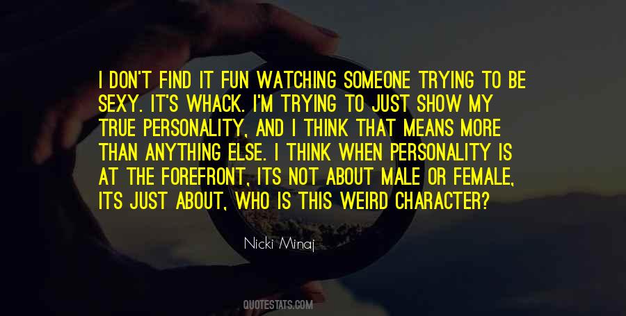 Quotes About Trying To Be Someone Else #455713