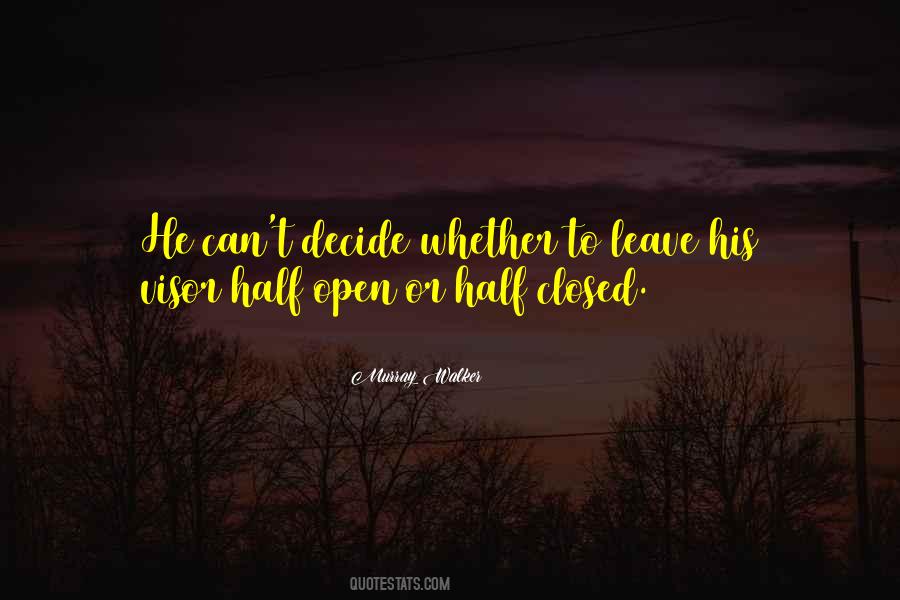 Quotes About Can't Decide #1085659
