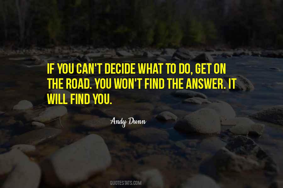 Quotes About Can't Decide #1463085