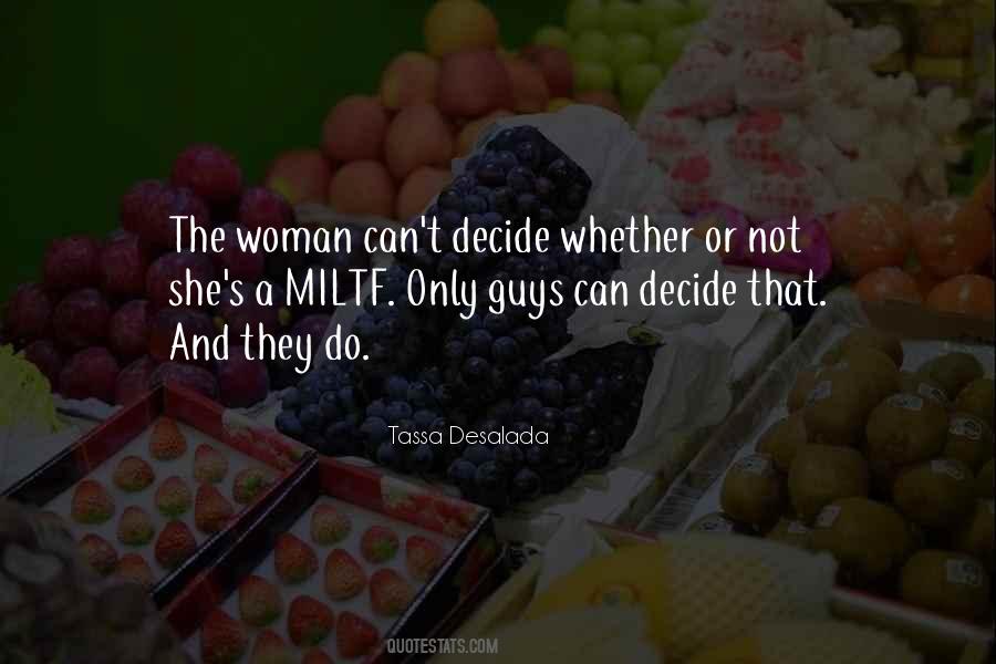 Quotes About Can't Decide #318038