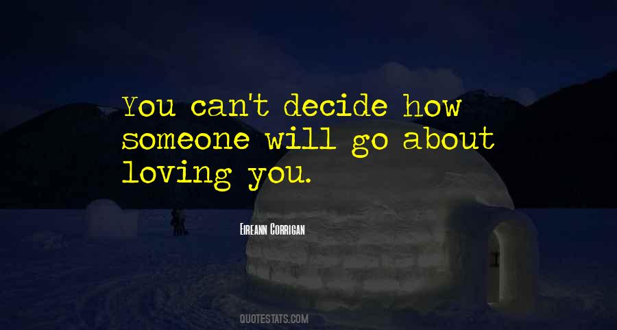 Quotes About Can't Decide #616187