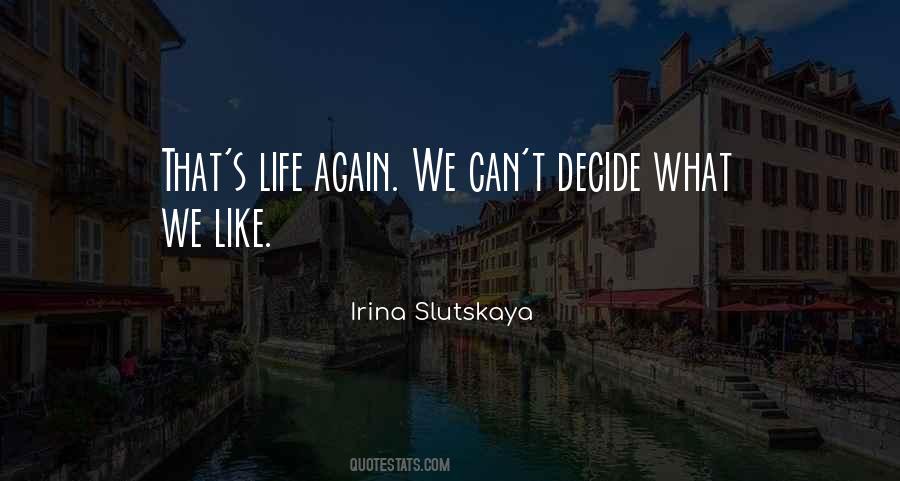 Quotes About Can't Decide #834042