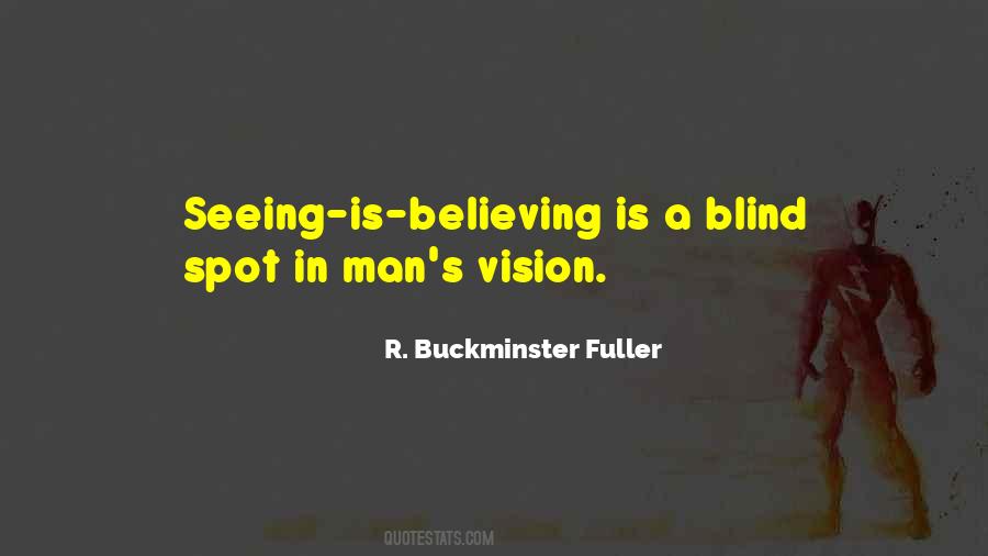 Quotes About Blind Spot #1461664