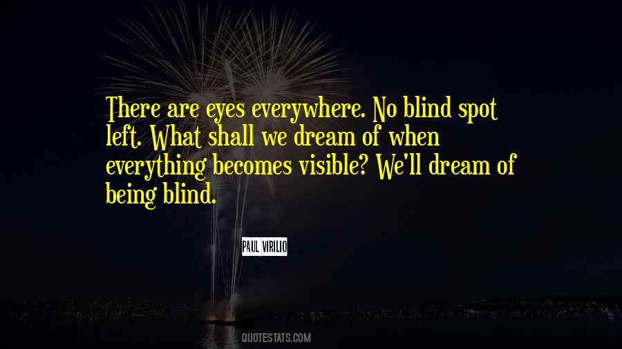 Quotes About Blind Spot #779578