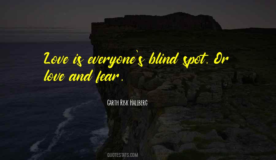 Quotes About Blind Spot #971546