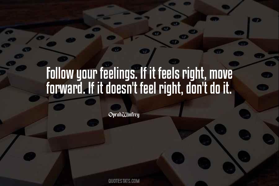 Quotes About When Something Doesn't Feel Right #305748