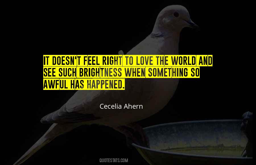 Quotes About When Something Doesn't Feel Right #959785