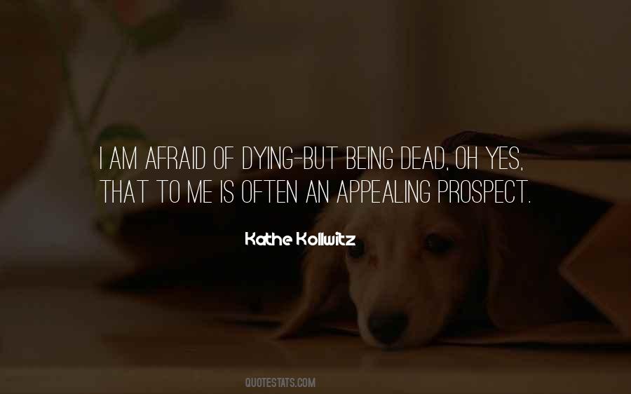 Quotes About Not Being Afraid Of Death #902043