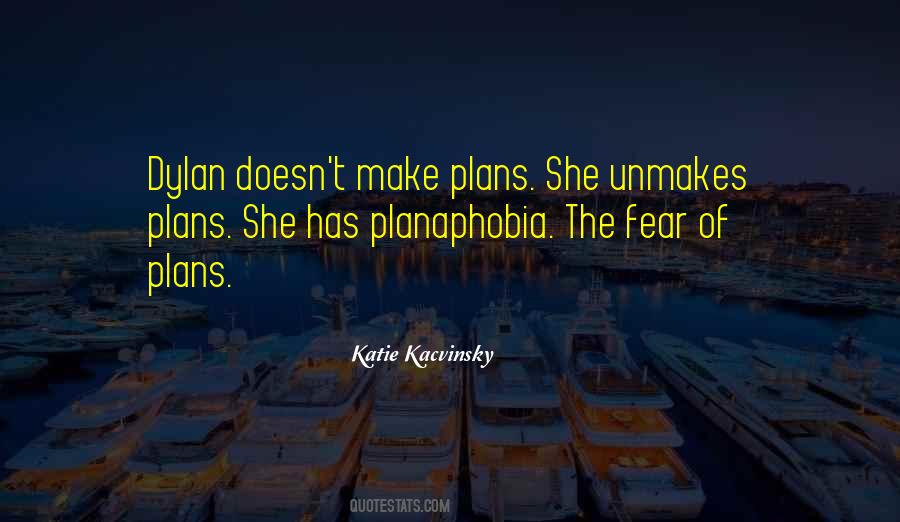 Planaphobia Quotes #646168