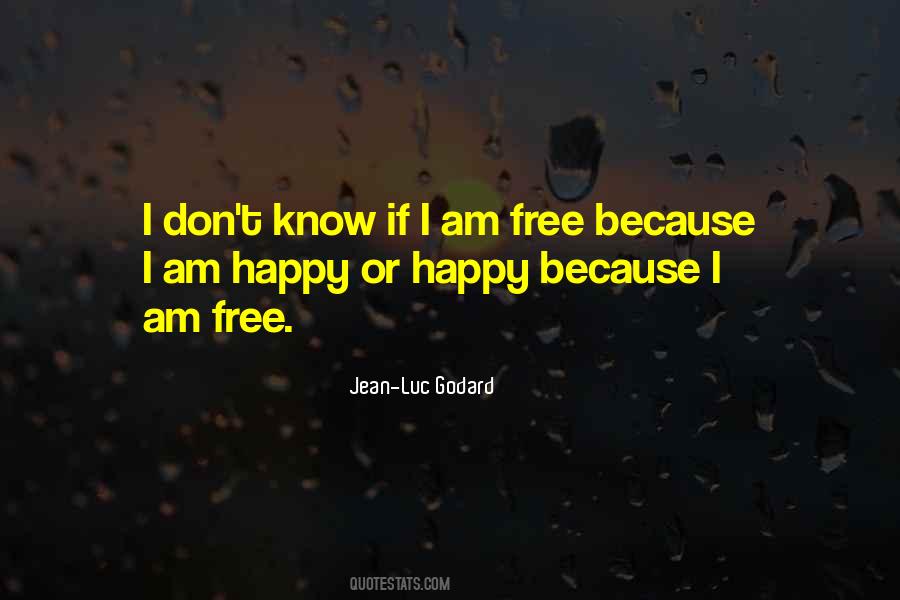 Quotes About I Am Happy #1155452