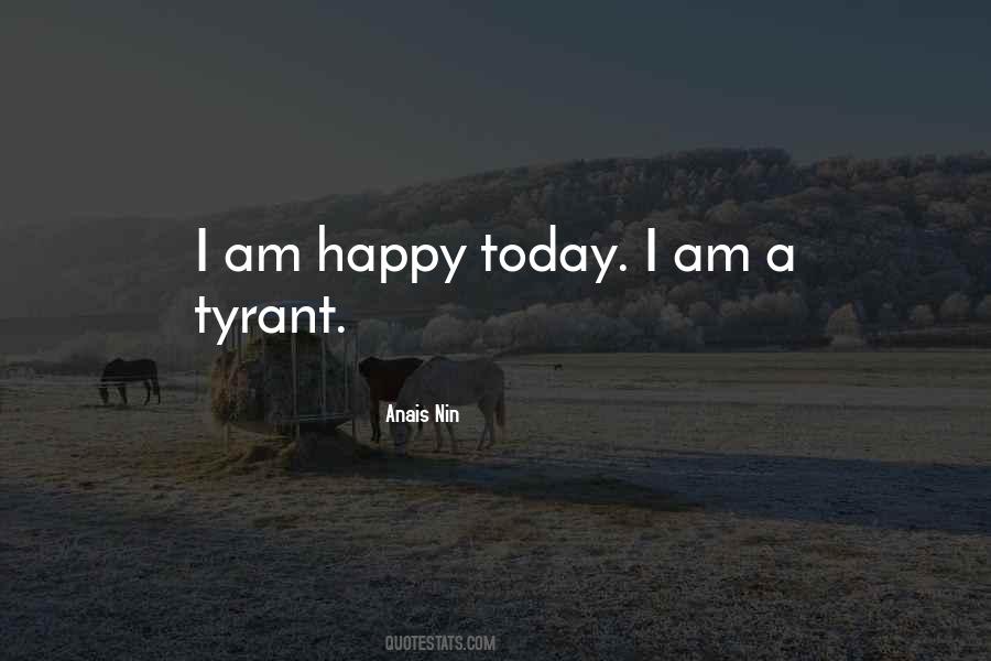 Quotes About I Am Happy #1722499