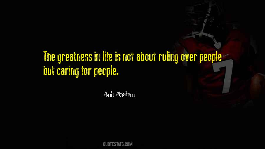 Quotes About Greatness In Life #1094242