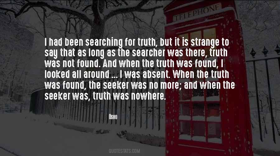 Quotes About Searching For Truth #10771