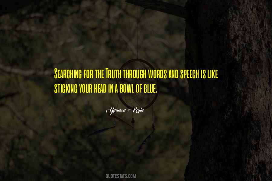 Quotes About Searching For Truth #168840