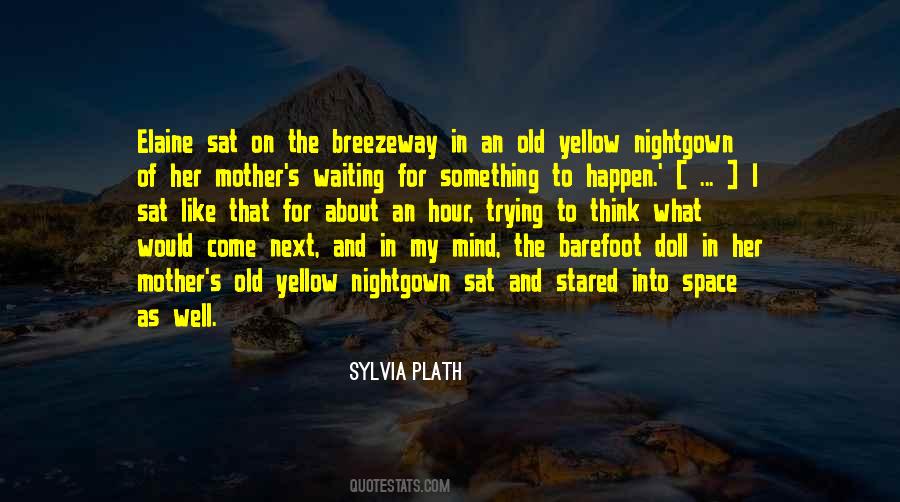 Plath's Quotes #1082720