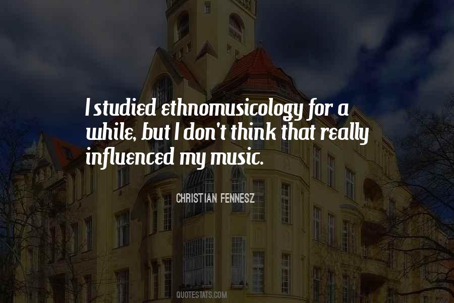 Quotes About Ethnomusicology #336991