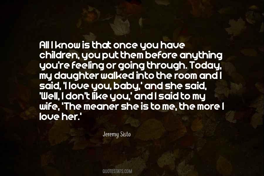 Quotes About My Baby Daughter #1620598