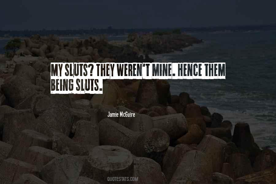 Quotes About Sluts #287017
