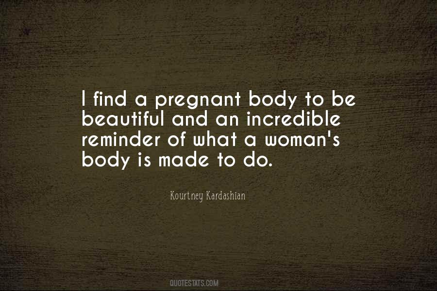 Quotes About Pregnant Body #531490