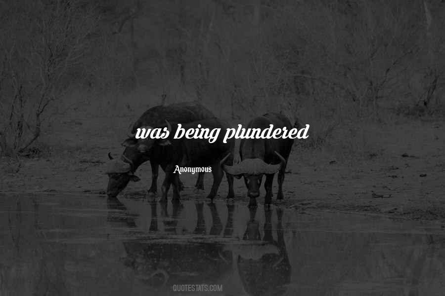 Plundered Quotes #1024756