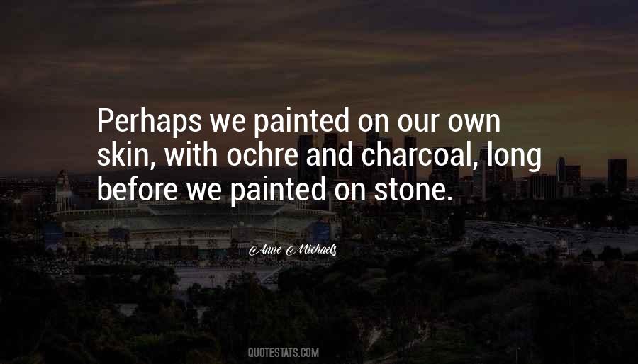 Quotes About Charcoal #584362