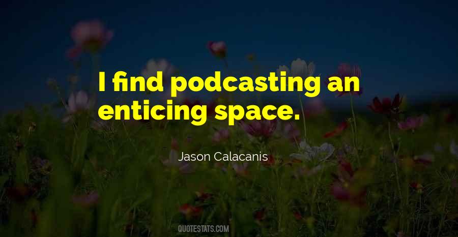 Podcasting Quotes #1521056