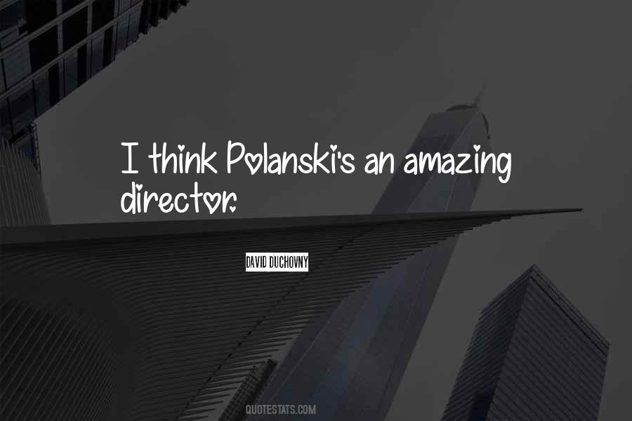 Polanski's Quotes #1149456