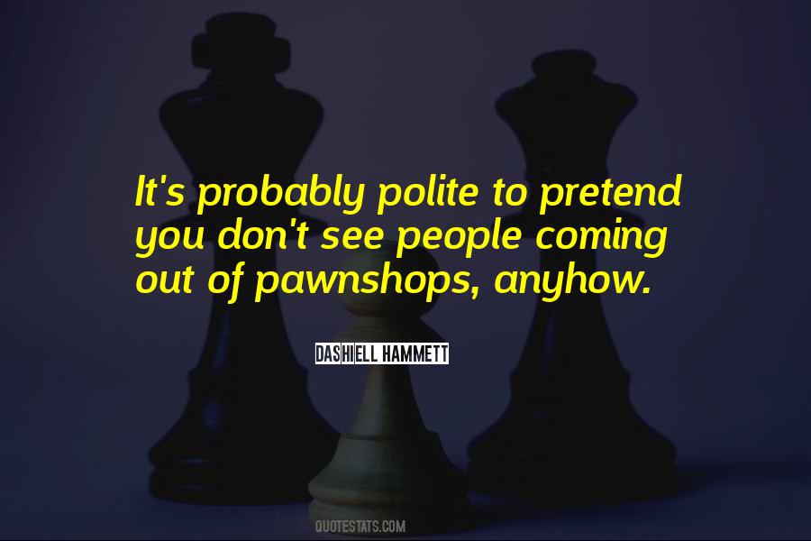 Polite's Quotes #924660