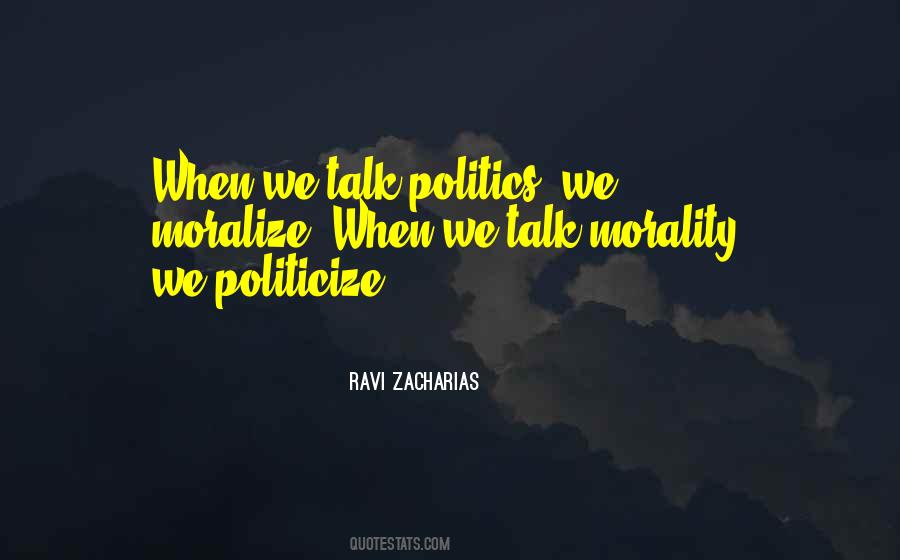 Politicize Quotes #1087318