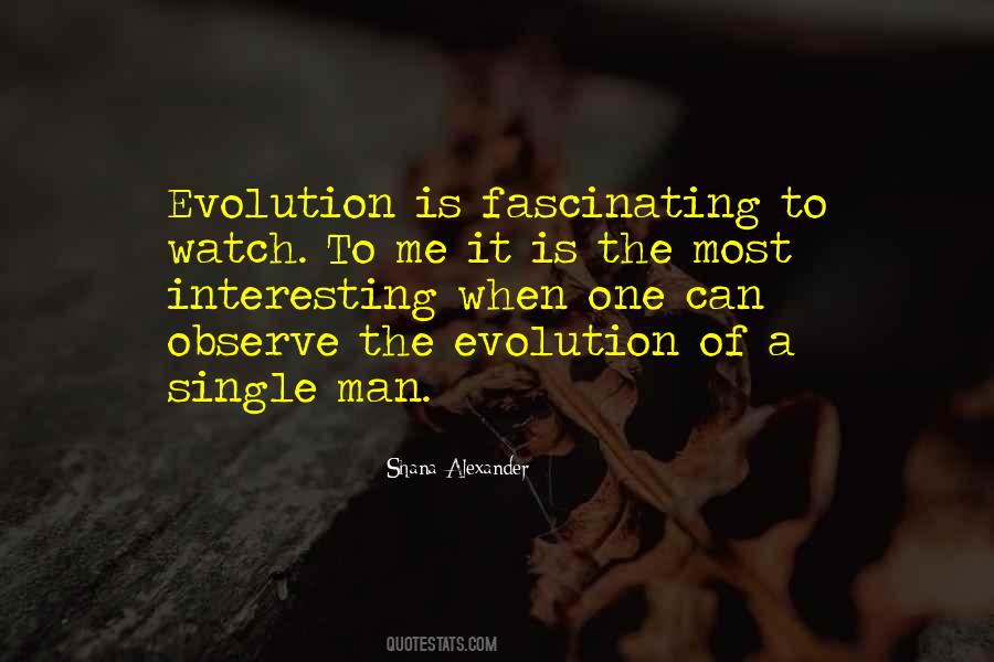 Quotes About Evolution Of Man #638449