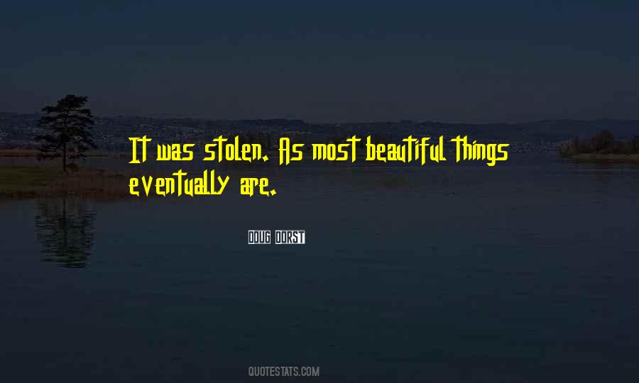 Quotes About Stolen Things #574621