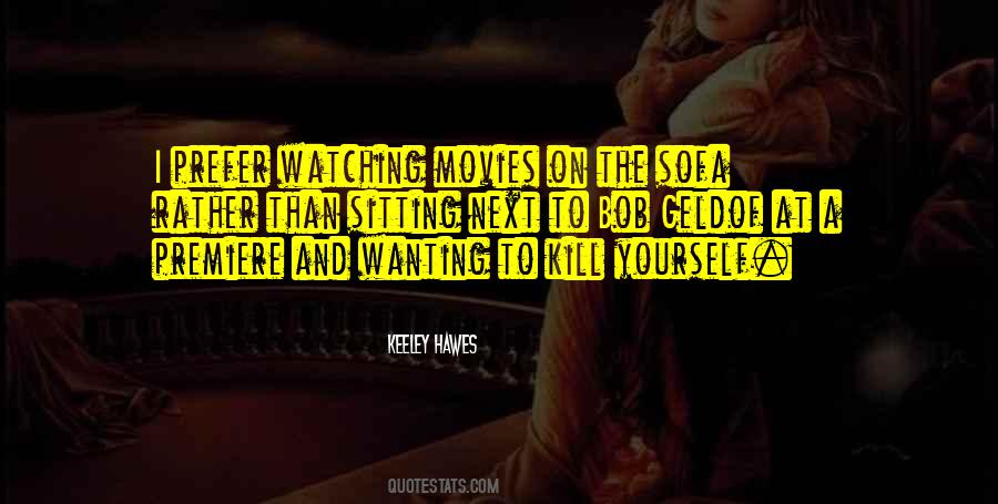 Quotes About Watching Movies #1789861