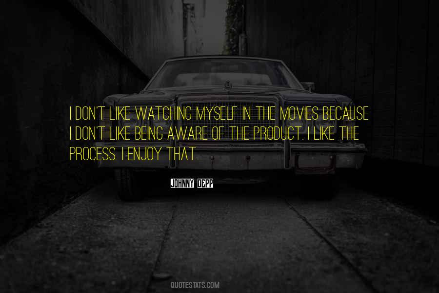 Quotes About Watching Movies #56881