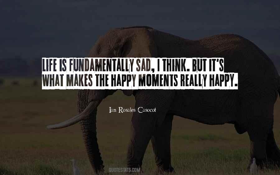 Quotes About Happy Moments #359552