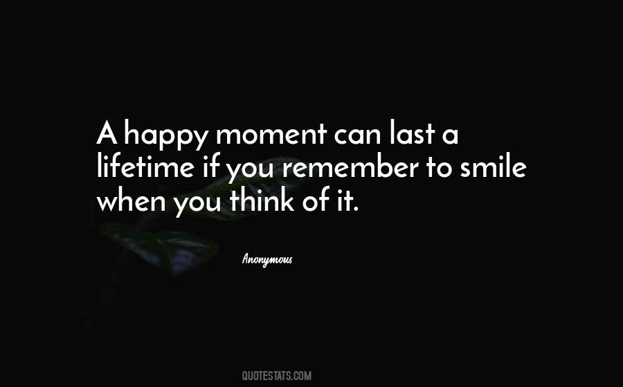Quotes About Happy Moments #400780