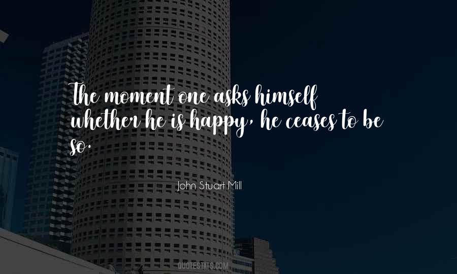 Quotes About Happy Moments #639220