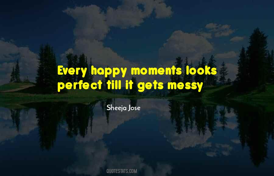 Quotes About Happy Moments #86929